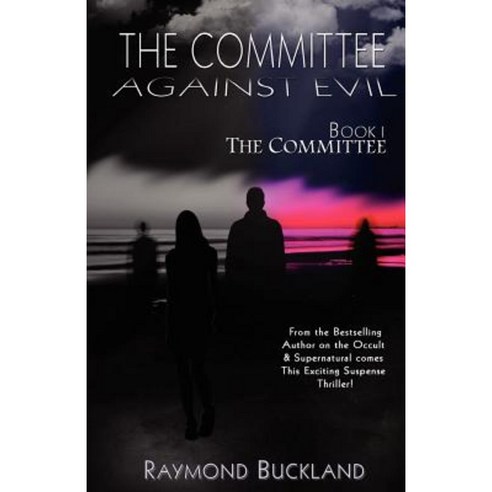 The Committee Against Evil Book I: The Committee: The Committee Paperback, Labyrinth House Publishing