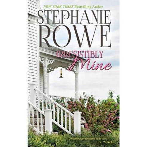 Irresistibly Mine Paperback, Stephanie Rowe