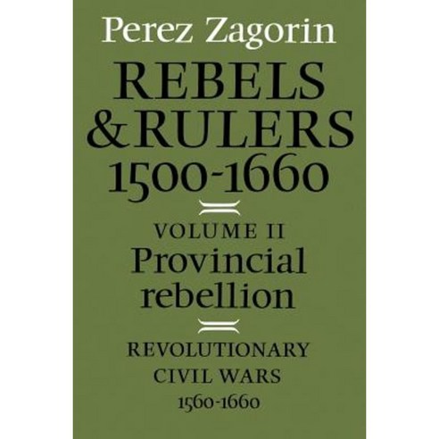 Provincial Rebellion:"Revolutionary Civil Wars 1560-1660", Cambridge University Press