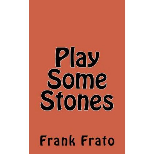 Play Some Stones Paperback, Createspace