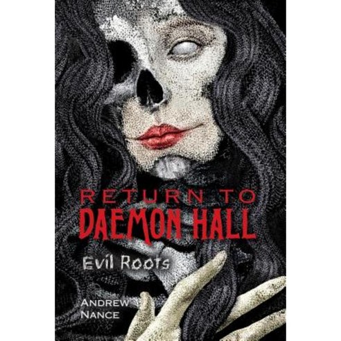 Return to Daemon Hall: Evil Roots Hardcover, Henry Holt & Company