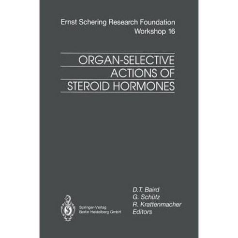 Organ-Selective Actions of Steroid Hormones Paperback, Springer