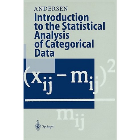 Introduction to the Statistical Analysis of Categorical Data Paperback, Springer