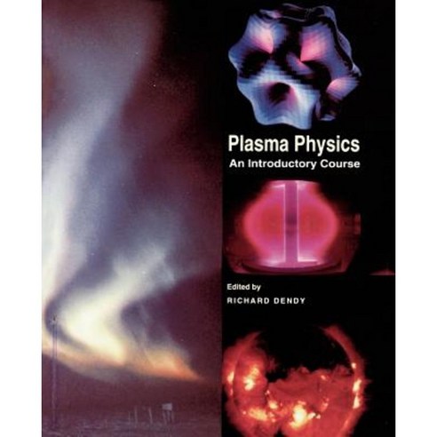 Plasma Physics:An Introductory Course, Cambridge University Press