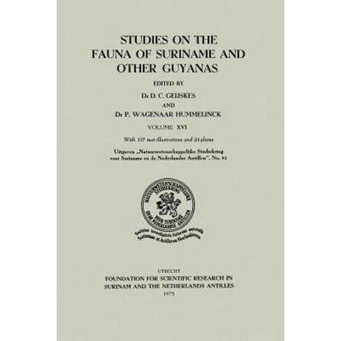 Studies on the Fauna of Suriname and Other Guyanas: Volume XVI Paperback, Springer
