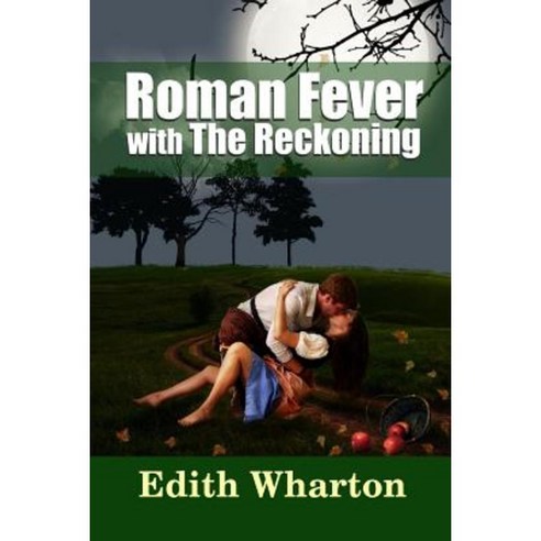 Roman Fever - With the Reckoning Paperback, Lulu.com