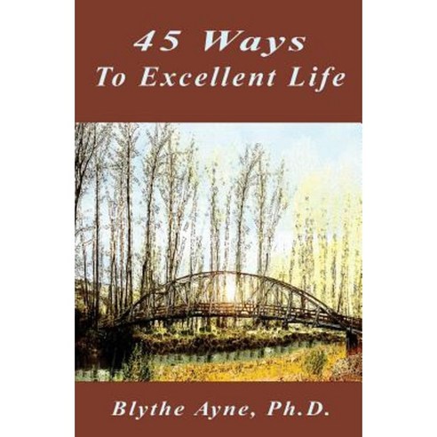 45 Ways to Excellent Life Paperback, Emerson & Tilman, Publishers