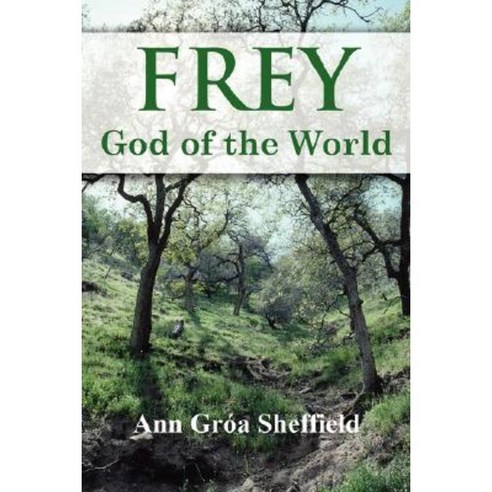 Frey God of the World Paperback, Lulu.com