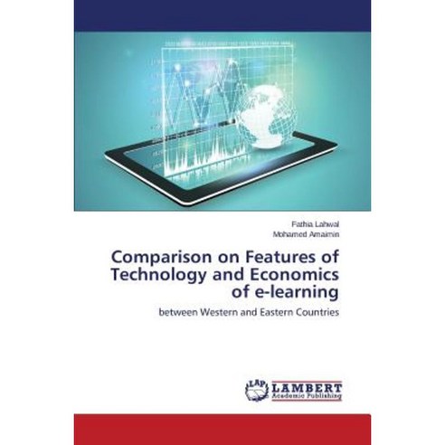 Comparison on Features of Technology and Economics of E-Learning Paperback, LAP Lambert Academic Publishing