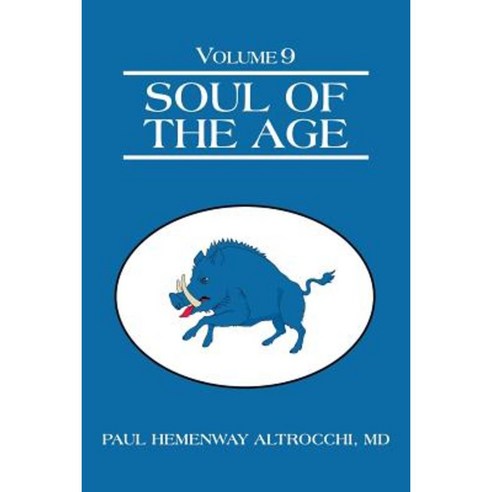 Soul of the Age: Volume 9 Paperback, iUniverse