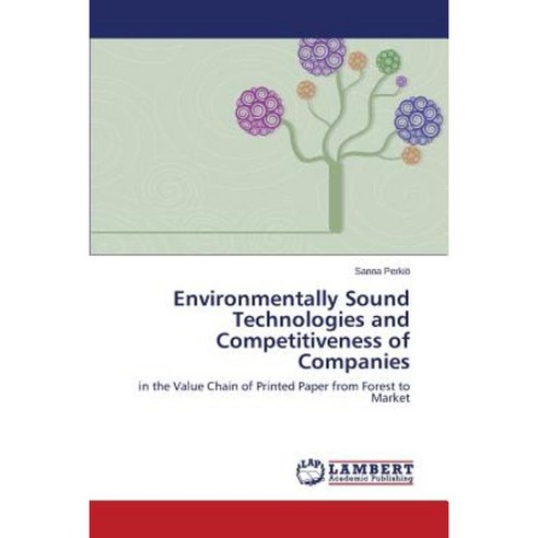 Environmentally Sound Technologies and Competitiveness of Companies Paperback, LAP Lambert Academic Publishing