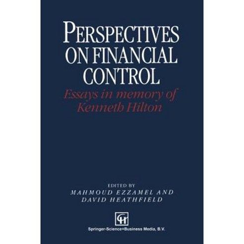 Perspectives on Financial Control: Essays in Memory of Kenneth Hilton Paperback, Springer