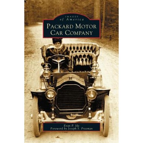 Packard Motor Car Company Hardcover, Arcadia Publishing Library Editions