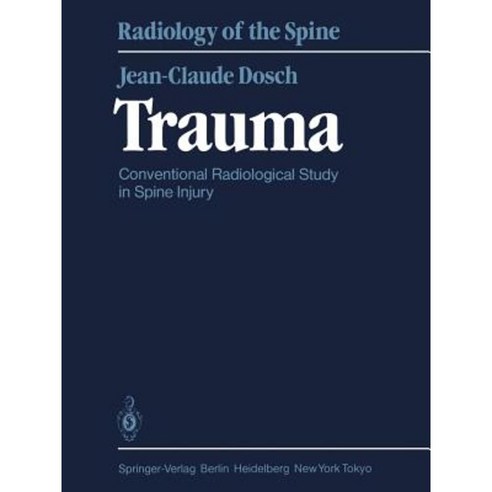 Trauma: Conventional Radiological Study in Spine Injury Paperback, Springer