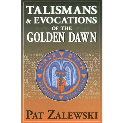 Talismans & Evocations of the Golden Dawn Paperback, Thoth Publications