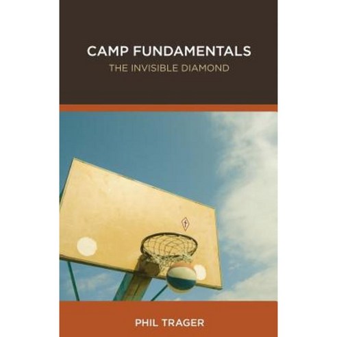 Camp Fundamentals: The Invisible Diamond Paperback, Booksurge Publishing