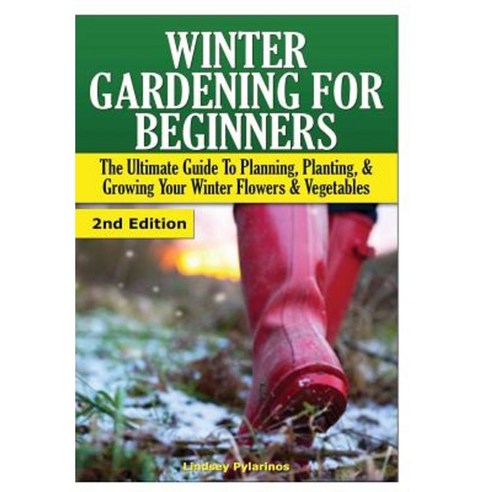 Winter Gardening for Beginners Hardcover, Lulu.com