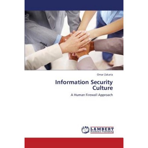 Information Security Culture Paperback, LAP Lambert Academic Publishing