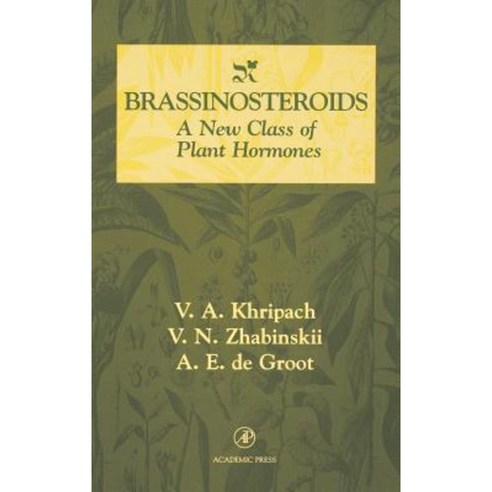 Brassinosteroids: A New Class of Plant Hormones Hardcover, Academic Press