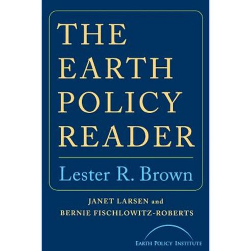 Earth Policy Reader Paperback, W. W. Norton & Company