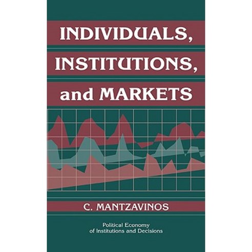 Individuals Institutions and Markets Hardcover, Cambridge University Press