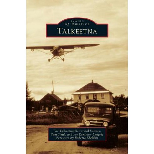 Talkeetna Hardcover, Arcadia Publishing Library Editions