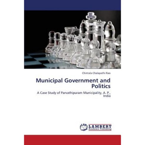 Municipal Government and Politics Paperback, LAP Lambert Academic Publishing