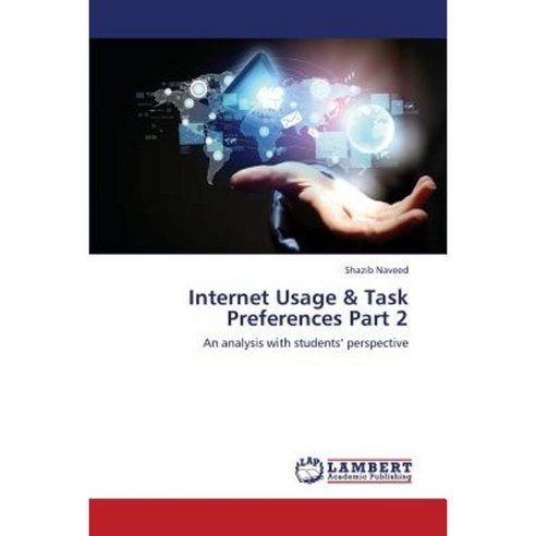 Internet Usage & Task Preferences Part 2 Paperback, LAP Lambert Academic Publishing