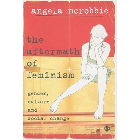 The Aftermath of Feminism: Gender Culture and Social Change Paperback, Sage Publications Ltd