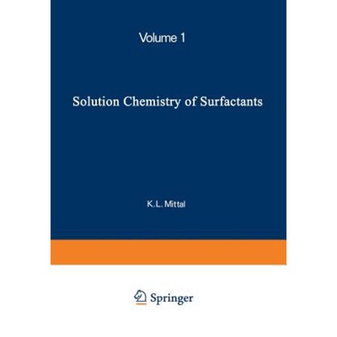 Solution Chemistry of Surfactants: Volume 1 Paperback, Springer