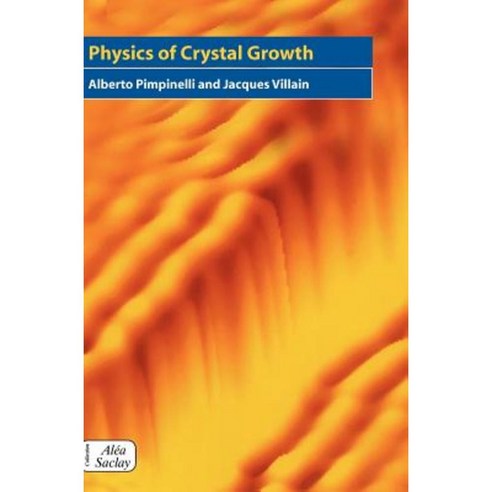 Physics of Crystal Growth Hardcover, Cambridge University Press