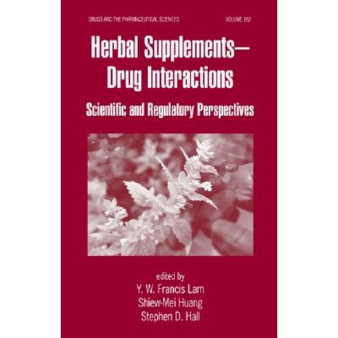 Herbal Supplements-Drug Interactions: Scientific and Regulatory Perspectives Hardcover, Informa Medical