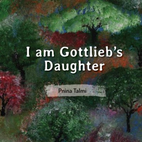 I Am Gottlieb''s Daughter Paperback, Contento Now