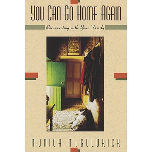 You Can Go Home Again: Reconnecting with Your Family Hardcover, W. W. Norton & Company