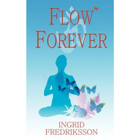 Flow Forever Paperback, New Generation Publishing