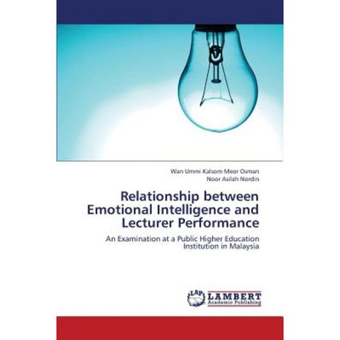 Relationship Between Emotional Intelligence and Lecturer Performance Paperback, LAP Lambert Academic Publishing