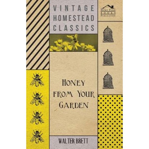 Honey from Your Garden Paperback, Dyer Press