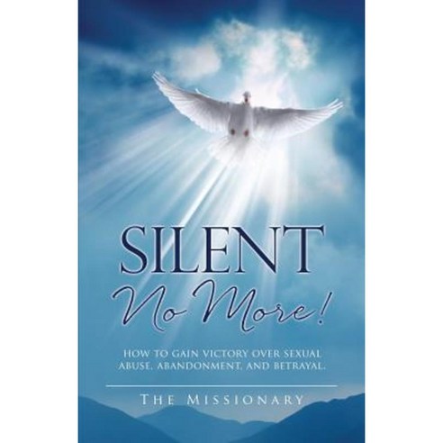 Silent No More! Paperback, Xulon Press