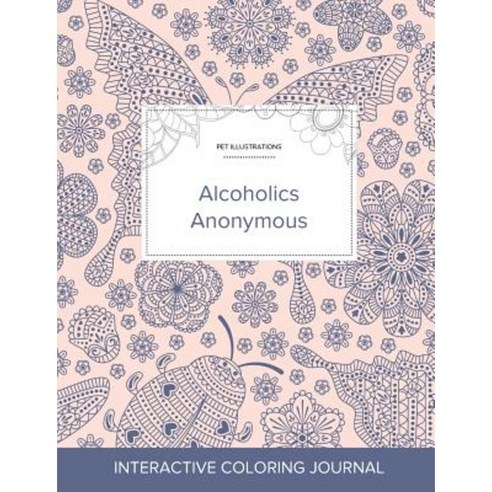 Adult Coloring Journal: Alcoholics Anonymous (Pet Illustrations Ladybug) Paperback, Adult Coloring Journal Press