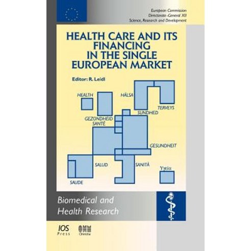 Health Care and Its Financing in the Single European Market Hardcover, IOS Press