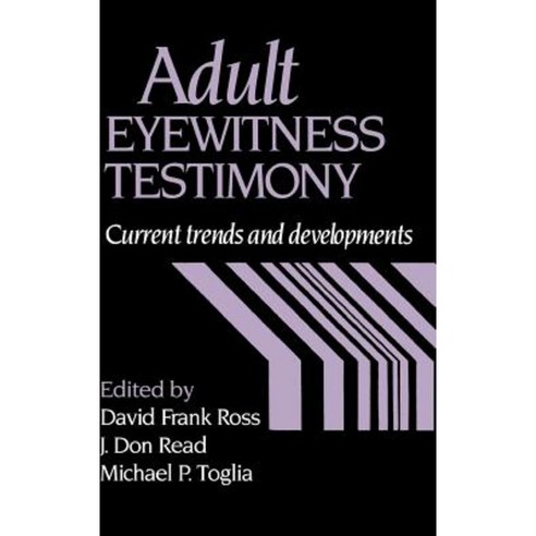 Adult Eyewitness Testimony: Current Trends and Developments Hardcover, Cambridge University Press