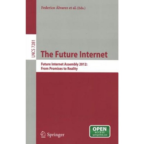The Future Internet: Future Internet Assembly 2012: From Promises to Reality Paperback, Springer