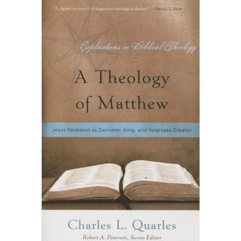 A Theology of Matthew: Jesus Revealed as Deliverer King and Incarnate Creator Paperback, P & R Publishing
