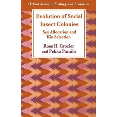 Evolution of Social Insect Colonies: Sex Allocation and Kin Selection Paperback, OUP Oxford
