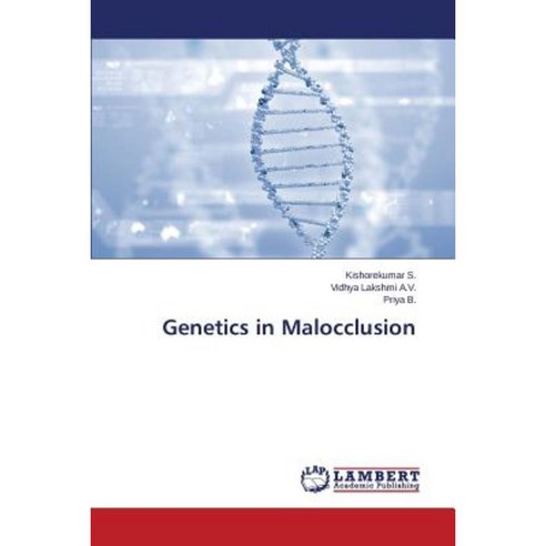 Genetics in Malocclusion Paperback, LAP Lambert Academic Publishing