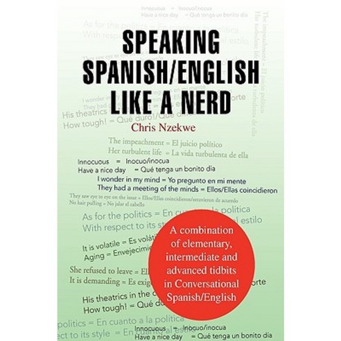 Speaking Spanish/English Like a Nerd Hardcover, Xlibris Corporation