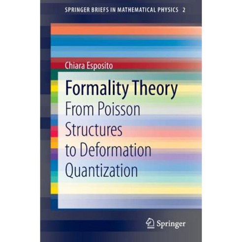 Formality Theory: From Poisson Structures to Deformation Quantization Paperback, Springer