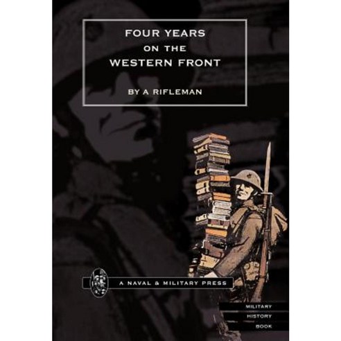 Four Years on the Western Front Hardcover, Naval & Military Press
