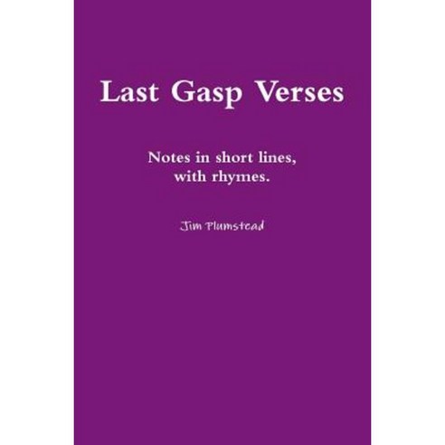 Last Gasp Verses Paperback, Lulu.com
