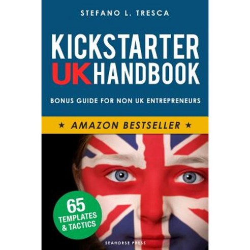 Kickstarter UK Handbook Paperback, Seahorse Press